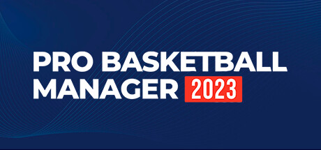 职业篮球经理2023/Pro Basketball Manager 2023illusion中国i社Steam游戏下载
