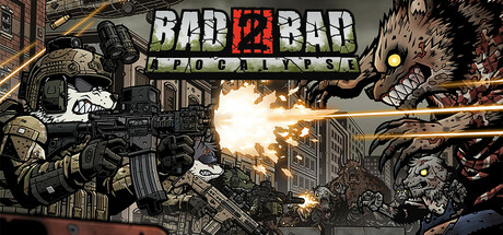 逆袭恶战：末日危机/Bad 2 Bad: Apocalypseillusion中国i社Steam游戏下载
